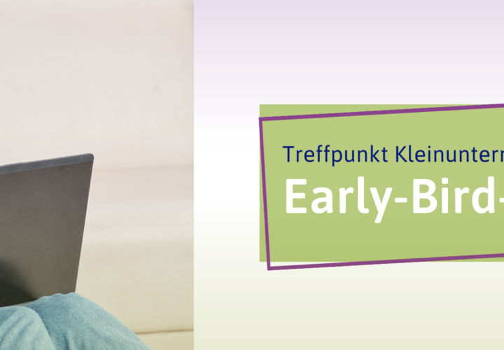 Early-Bird-Frühstück – Treffpunkt für Kleinunternehmen<br>„Werteorientierte Verkaufsstrategien“ (online)